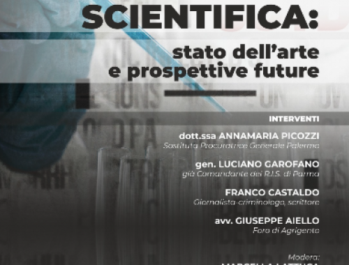 La prova scientifica: stato dell&rsquo;arte e prospettive future. Un convegno d&rsquo;eccezione sulla prova scientifica al Palacongressi di Agrigento