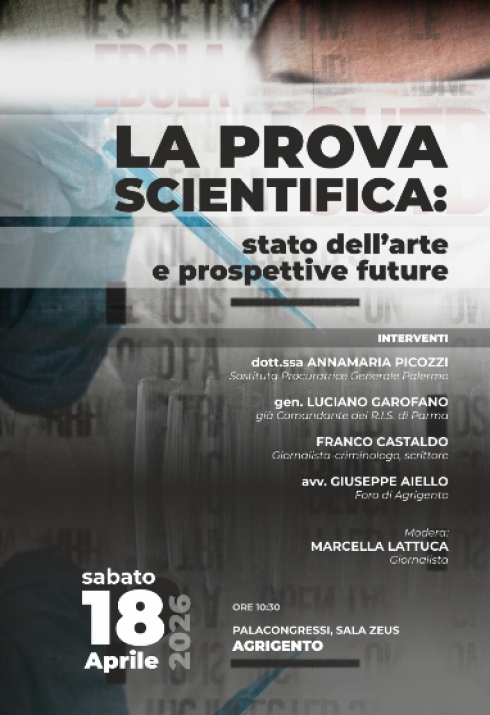 La prova scientifica: stato dell’arte e prospettive future. Un convegno d’eccezione sulla prova scientifica al Palacongressi di Agrigento