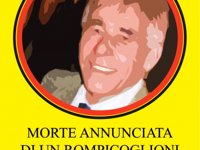 DEDICATO A PEPPINO BASILE: “Morte annunciata di un rompicoglioni”. 